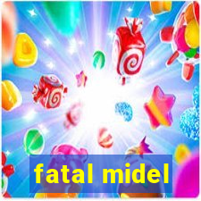 fatal midel